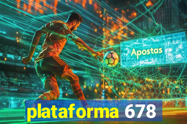 plataforma 678